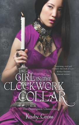 Title details for The Girl in the Clockwork Collar by Kady Cross - Available
